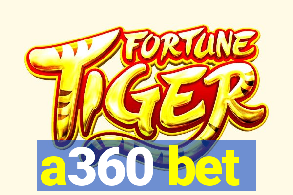 a360 bet